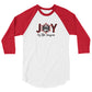 Tis the Season of Joy 3/4 sleeve raglan shirt
